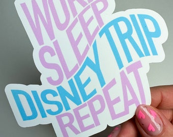 Trabajar, dormir, viaje a Disney, repetir Pegatina