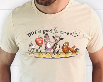 Vintage Ad - DDT is Good for Me, Funny Shirt, Weirdcore Clothing, Sarcastic Gift for Chemistry Teacher, Chemist, Environmentalist, Gen Z