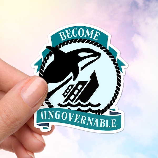 Become Ungovernable Sticker, Orca Whale Sinking Ship, Eat the Rich, Marine Biology, Laptop Stickers, Glossy Vinyl, Water Bottle Stickers