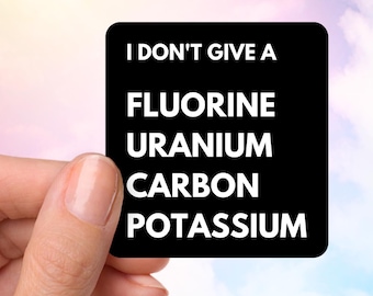 J'en ai rien à foutre Sticker éléments, Autocollants chimie drôles, Stickers ordinateur portable, Vinyle brillant, Autocollant pour ordinateur portable, Carnet de notes, Bouteille d'eau