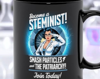 Mug Devenez un STEMINISTE, Tasse à café féministe amusante pour les amateurs de science, Écrasez le patriarcat, Cadeau pour un professeur de sciences, un scientifique, un technicien de laboratoire