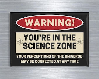 Funny Science Magnet, Warning You're in the Science Zone Fridge Magnet, Great Gift for a Scientist, Science Teacher, Student, Lab Tech