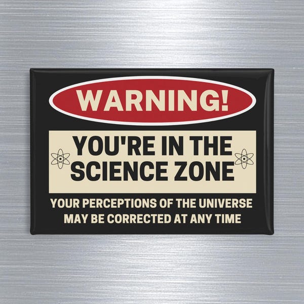 Funny Science Magnet, Warning You're in the Science Zone Fridge Magnet, Great Gift for a Scientist, Science Teacher, Student, Lab Tech