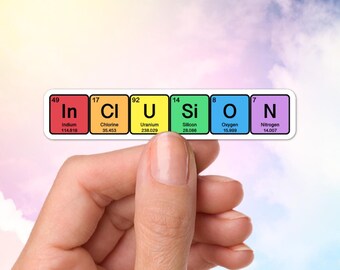 The Elements of Inclusion Stickers, Science Stickers, Laptop Stickers, Glossy Vinyl Sticker, Water Bottle Stickers, LGBTQ Stickers