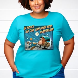 Im Weltraum kann dich niemand hören, lustiges Wissenschafts-Shirt, großes Geschenk für einen Steministen, Wissenschaftler, Lehrer, Feministin, sarkastischen Astronom