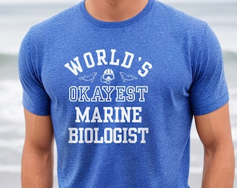 World's Okayest Marine Biologist T-Shirt World's Okayest Marine Biologist T-Shirt