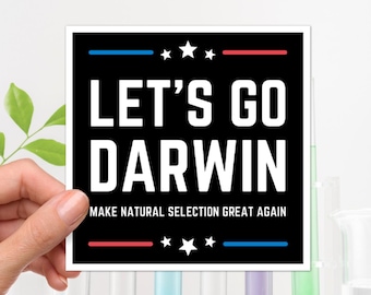 Let's Go Darwin Decal, Funny Science Sticker, Anti-MAGA Gift, Great for a Science Teacher, Scientist, Stick on a Car Bumper, Window, Laptop