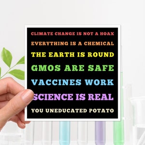 Science Is Real Decal, Funny and Sarcastic Sticker, Great for Sassy Science Teacher or Sarcastic Scientist, Stick on a Car Bumper, Laptop