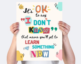 Back to School Classroom Poster - It's OK to Say I Don't Know, 11x14 or 16x20, Science Class, Teacher Gifts, Kids Room Decor