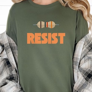 Resist Shirt, Funny Computer Engineering Tshirt, Nerdy Subversive Tee, Gift for an Engineer, Computer Scientist, Geek, Steminist, Leftist