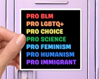 Social Justice Magnet - BLM, LGBTQ, Pro Choice, Science, Feminism, Immigrant Rights, Gift for an Activist, Place on a Car Bumper, Fridge
