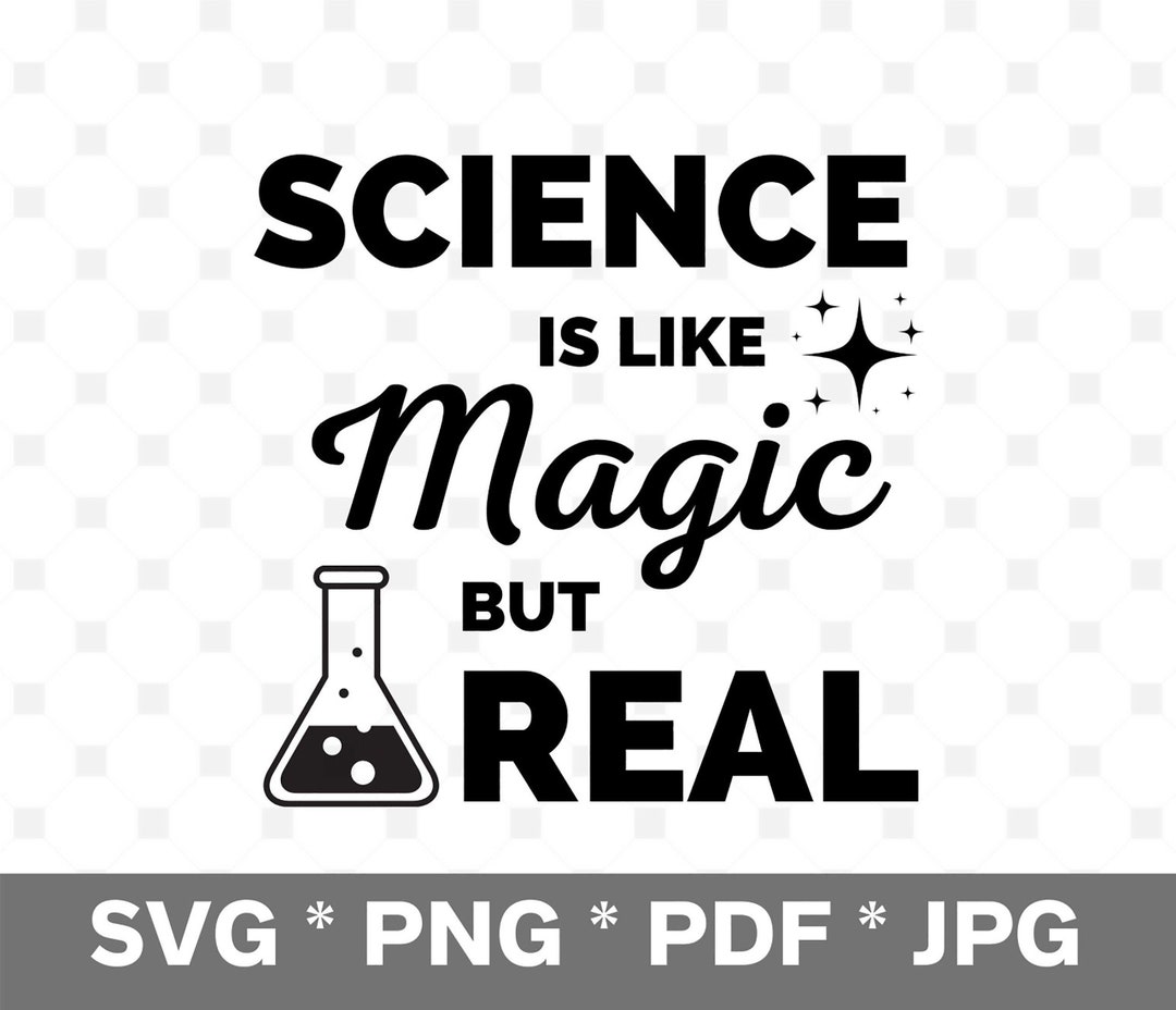 Science SVG Science is Like Magic but Real Svg Png Pdf - Etsy