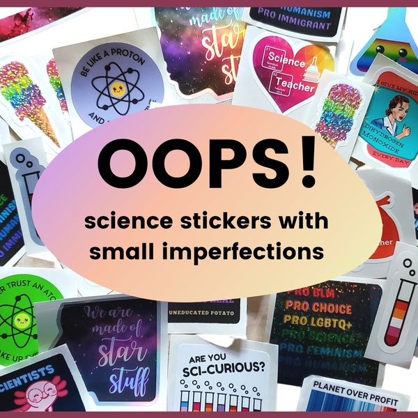 OOPS! Science Stickers, Sticker Packs, Laptop Stickers, Vinyl Stickers, Holographic Stickers, Science Gifts, Stickers Grab Bag