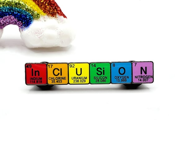 The Elements of Inclusion Pin, Science Pins, STEM, Pride Pins, Periodic Table, Great Gift for LGBTQ Scientists, Teachers and Allies