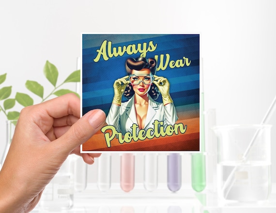 Always Wear Protection - Funny Lab Safety Decal, Science Stickers, Retro Vibe, Gift for a Lab Tech, Medical Scientist, Chemist, Biologist