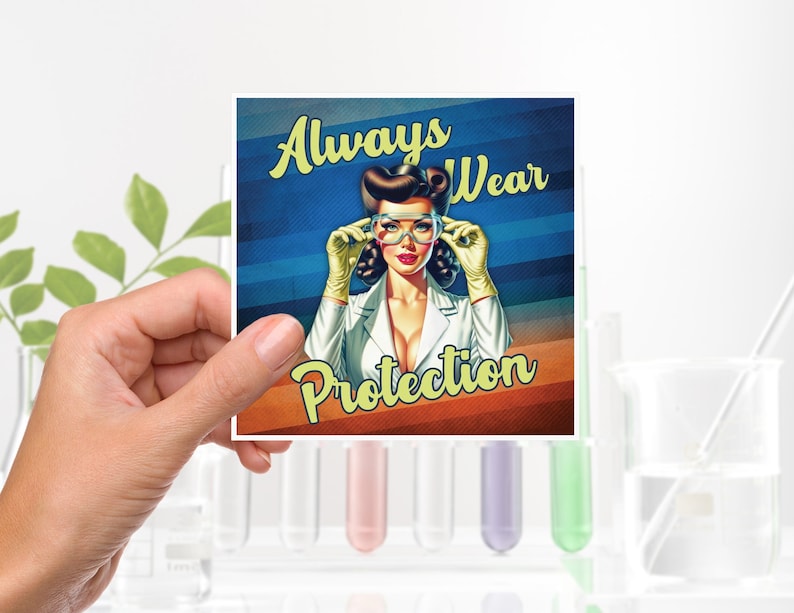 Always Wear Protection - Funny Lab Safety Decal, Science Stickers, Retro Vibe, Gift for a Lab Tech, Medical Scientist, Chemist, Biologist