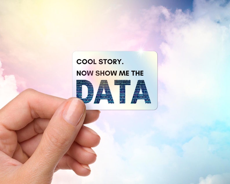 Data Science Sticker, Laptop Stickers, Holographic Vinyl Sticker, Water Bottle Stickers, Show Me the Data, Computer Science Stickers