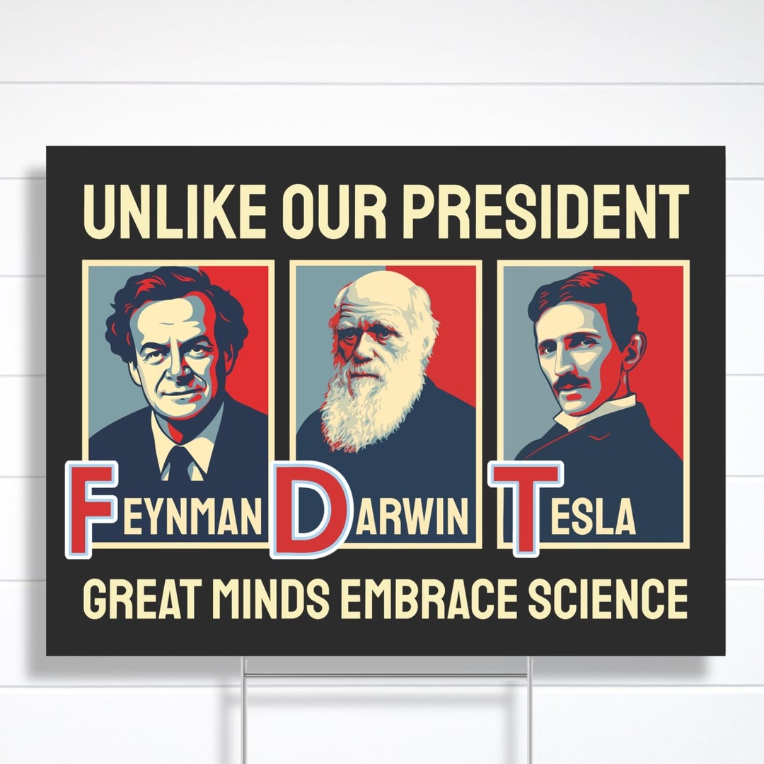Pro Science Sign Pro-science Anti-trump Protest Yard Sign, Features Feynman, Darwin and ...