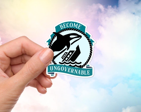 Become Ungovernable Sticker, Orca Whale Sinking Ship, Eat the Rich, Marine Biology, Laptop Stickers, Glossy Vinyl, Water Bottle Stickers