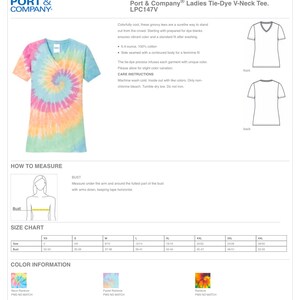 May include: A tie-dye V-neck tee shirt with a rainbow pattern. The shirt is made of 5.4-ounce, 100% cotton and has a side-seamed contoured body for a feminine fit. The shirt is available in sizes XS to 4XL. The care instructions are: machine wash cold, inside out with like colors, only non-chlorine bleach, tumble dry low, do not iron.