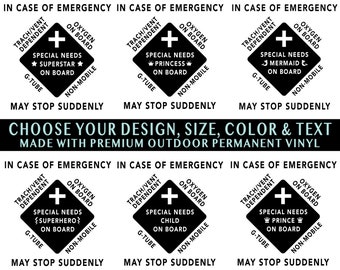 May include: Six black and white warning signs with a white plus sign in the centre. The signs read "Trach/Vent Dependent", "Oxygen on Board", "Special Needs", "G-Tube", "Non-Mobile", and "May Stop Suddenly". The signs are for vehicles with special needs passengers.