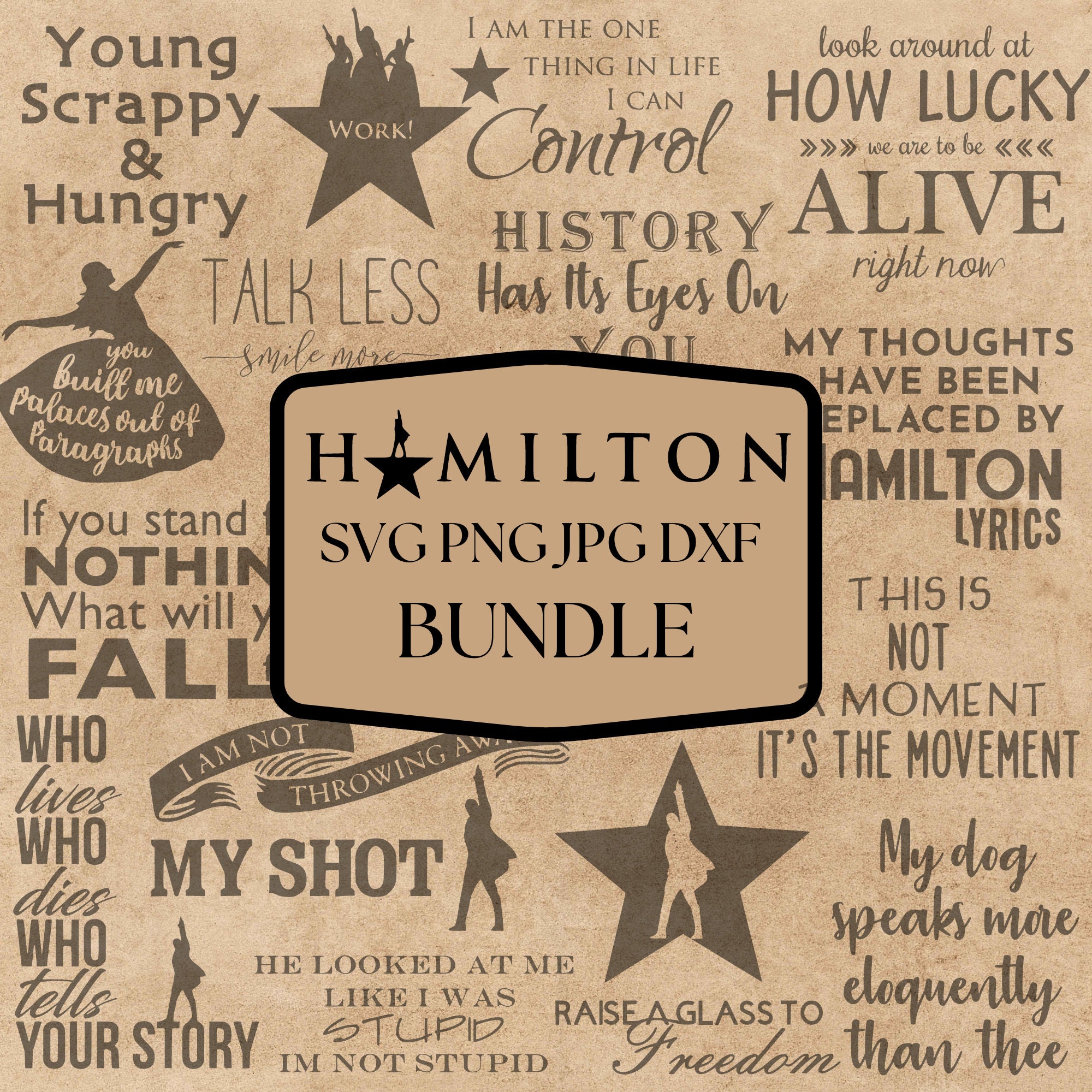 20+ Hamilton SVG PNG JPG DXf Instant Download Bundle, For Cricut or Silhouette