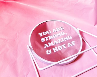 You Are Strong, Amazing & Hot AF Mirror Sticker | White Glossy Sticker | Mirror Decal | Affirmation Quote | Positive