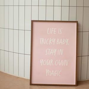 Het leven is lastig, geloof in je eigen magische citaat print, poster, inspirerende muurkunst, inspirerende citaten, kunst aan de muur print, grappige print, poster