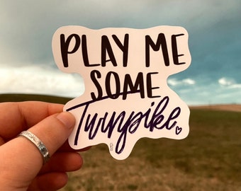 Play Me Some Turnpike Waterproof Sticker