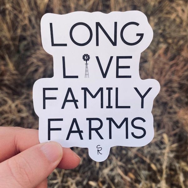 Long Live Family Farms Sticker