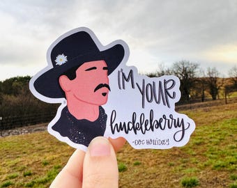 I'm Your Huckleberry Waterproof Sticker