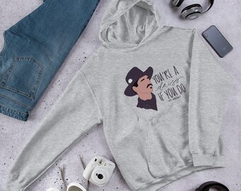 You're a Daisy If You Do Hoodie