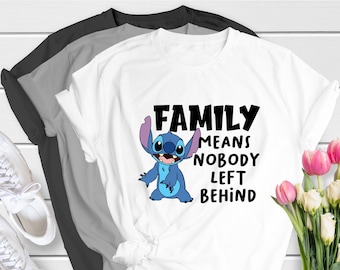 Ohana Means Family Nobody Left Behind Stitch Shirt/ Funny Disney Stitch shirt/Disney World Shirt-Disney Stitch & lilo Unisex Tee-424