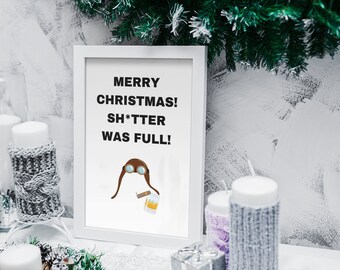 Weihnachtsurlaub Zitat - Frohe Weihnachten! Sh*tters voll!. - Wandbild druckbare Downloads - mehrere Größen