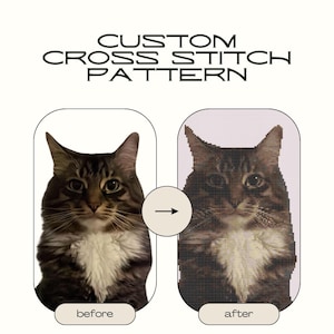 May include: An image showcasing a custom cross-stitch pattern service. The image features a before-and-after comparison of a cat portrait, with the original photo on the left and the cross-stitch pattern on the right. Text at the top reads "CUSTOM CROSS STITCH PATTERN."