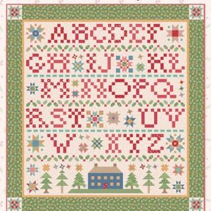 May include: A sampler quilt pattern featuring a white background with red, blue, and green letters spelling out "ABCDEFGHIJKLMNOPQRSTUVWXYZ" and a small house with a blue roof and white windows. The quilt is surrounded by a green border with a white floral pattern.