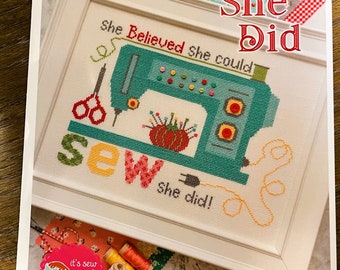 She Believed She Could SEW SHE DID! Cross Stitch Pattern by Lori Holt of Bee in My Bonnet.