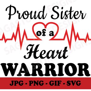 Proud Sister of a Heart Warrior printable png, jpg, gif, svg. CHD awareness