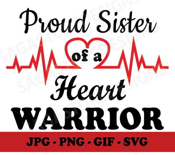 Download Proud Sister Of A Heart Warrior Printable Png Jpg Gif Svg Etsy