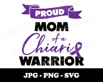 Proud mom of a chiari warrior png, jpg, svg. Chiari malformation svg. Chiari mom svg