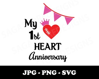My 1st heart anniversary printable png, jpg, svg. CHD awareness. Heart warrior svg