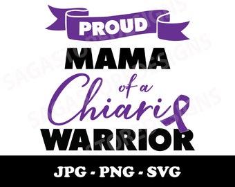 Proud mama of a chiari warrior png, jpg, svg. Chiari malformation svg. Chiari mama svg