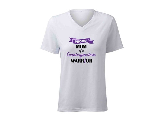 Proud Mom Of A Craniosynostosis Warrior! T-Shirt Proud Mom Of A Craniosynostosis Warrior! T-Shirt