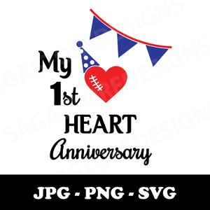 My 1st heart anniversary printable png, jpg, svg. CHD awareness. Heart Warrior svg