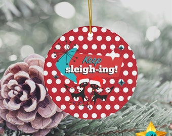 Atomic 50's Christmas Ornament, Red, White Polka Dot, Atomic Cat, Keep Sleighing Kitschy Cute Retro Christmas Ornaments
