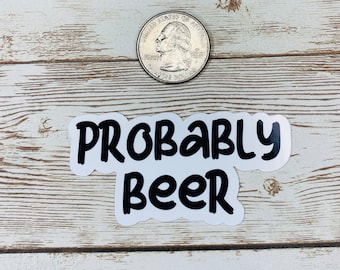 Probably Beer Sticker