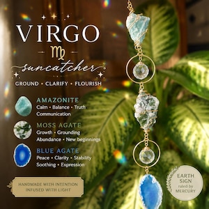 May include: A vertical suncatcher featuring a raw amazonite stone, a faceted clear crystal sphere, a raw moss agate, another faceted clear crystal sphere, and a blue agate slice, all connected by gold-toned wire and rings with text about Virgo.