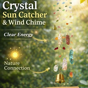 May include: A sun catcher and wind chime featuring a circular wooden top, multiple strands of colorful crystals, and two brass bells. Text on the image reads: Chakra Crystal Sun Catcher & Wind Chime, Clear Energy, Nature Connection, with Healing Stones & Bell, Sun & Sound Healing.