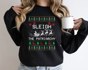 Sleigh the Patriarchy Jumper Ugly Xmas 