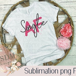Single AF Sublimation PNG, Digital Download